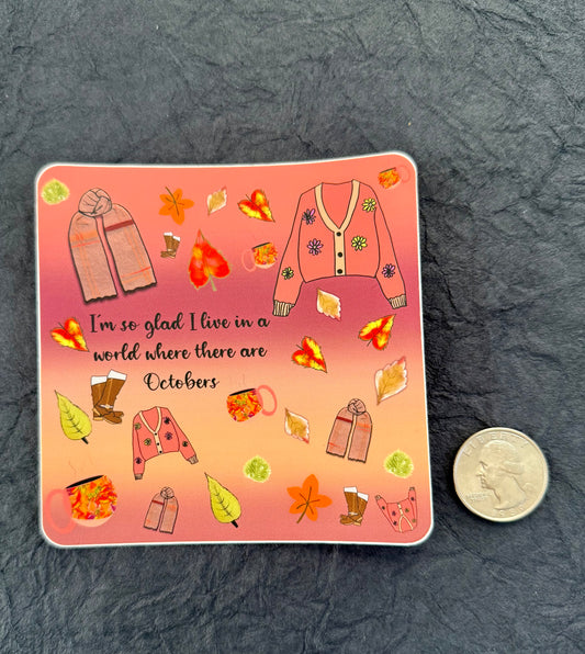 A World Where There are Octobers - Sticker 4x4 with rounded corners