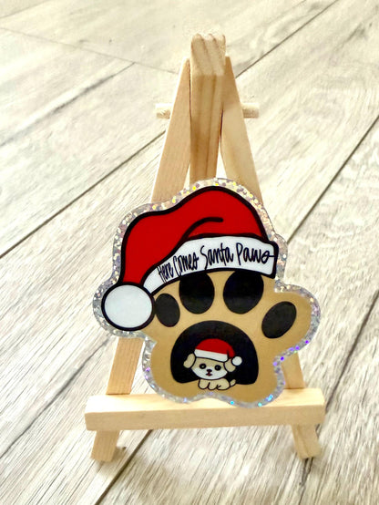 Here Comes Santa Paws - glitter sticker - 2.75” x 3”