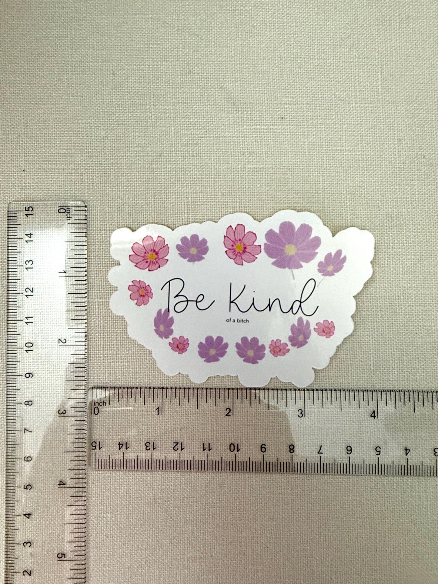 Be Kind… of a B - sticker and/or magnet combo  - 3.42” x 2.34”